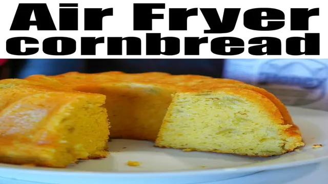can i make cornbread in the air fryer