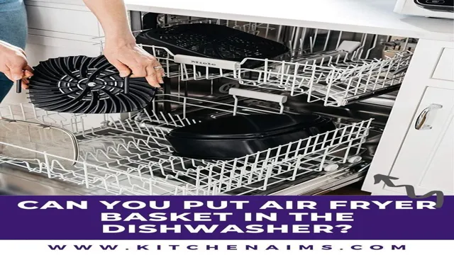 can i put air fryer basket in dishwasher