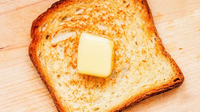 can you put buttered bread in a toaster