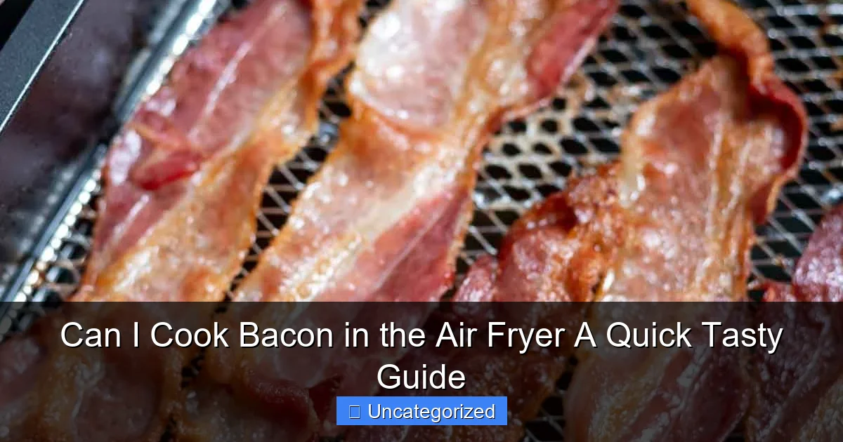 Can I Cook Bacon in the Air Fryer A Quick Tasty Guide