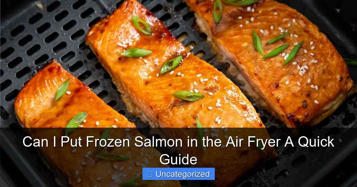 Can I Put Frozen Salmon in the Air Fryer A Quick Guide