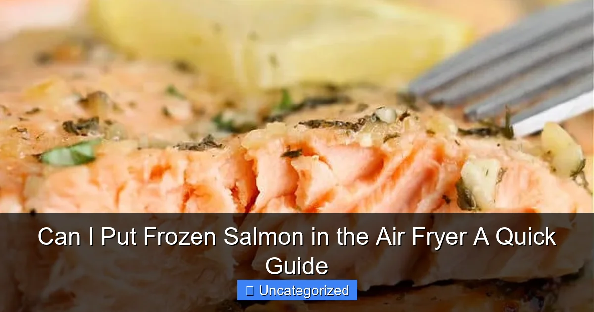 Can I Put Frozen Salmon in the Air Fryer A Quick Guide