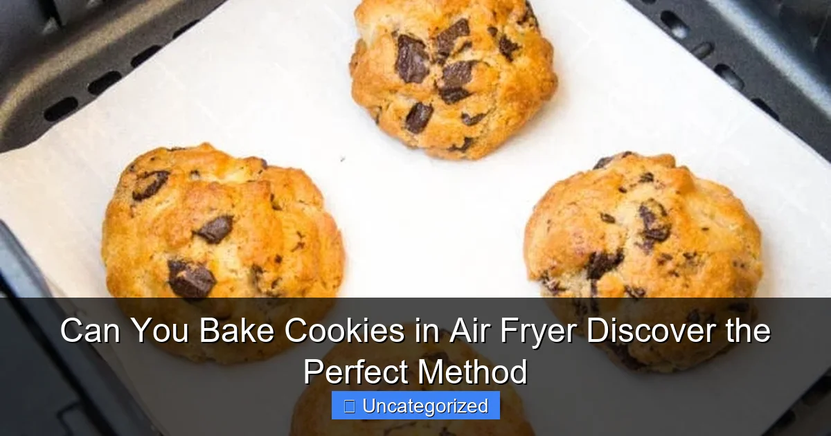 Can You Bake Cookies in Air Fryer Discover the Perfect Method