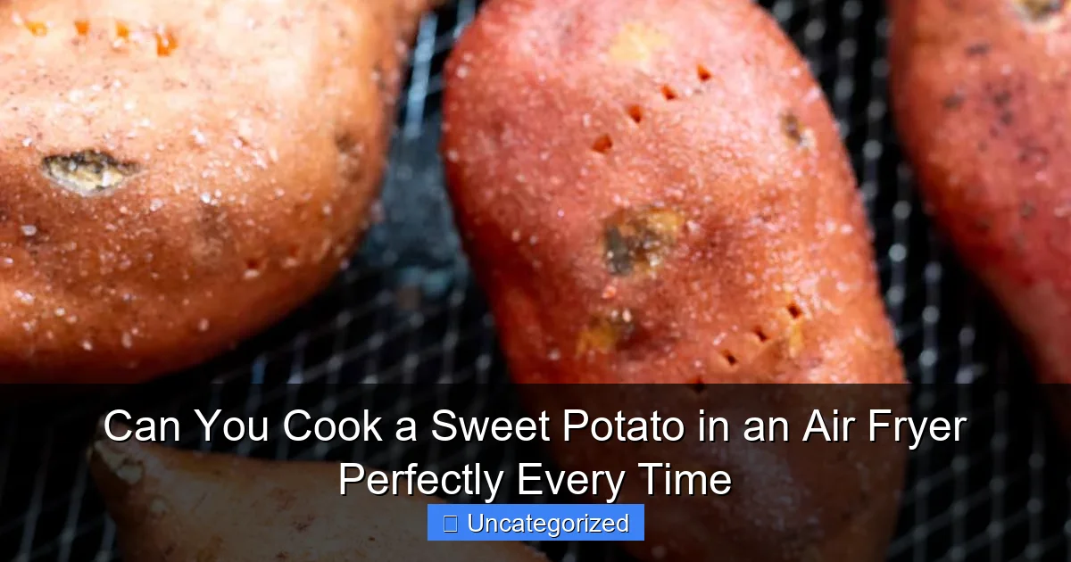 Can You Cook a Sweet Potato in an Air Fryer Perfectly Every Time