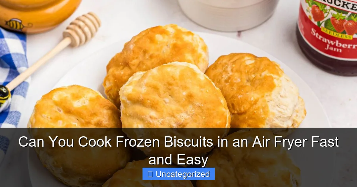 Can You Cook Frozen Biscuits in an Air Fryer Fast and Easy