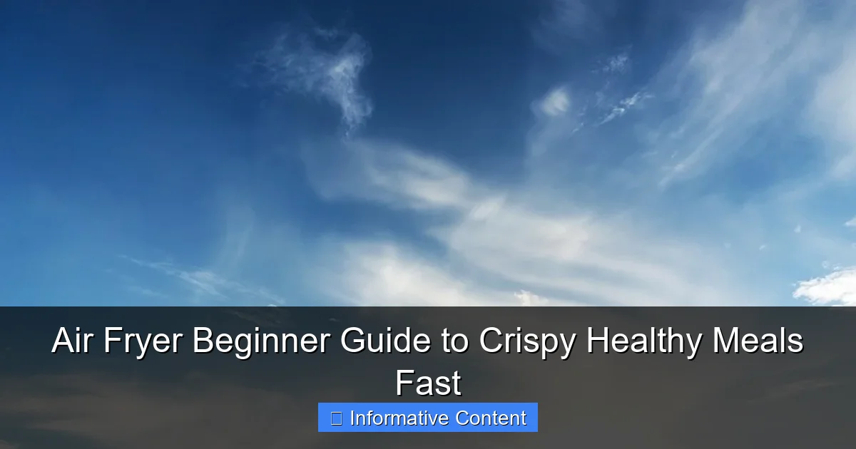 Air Fryer Beginner Guide to Crispy Healthy Meals Fast