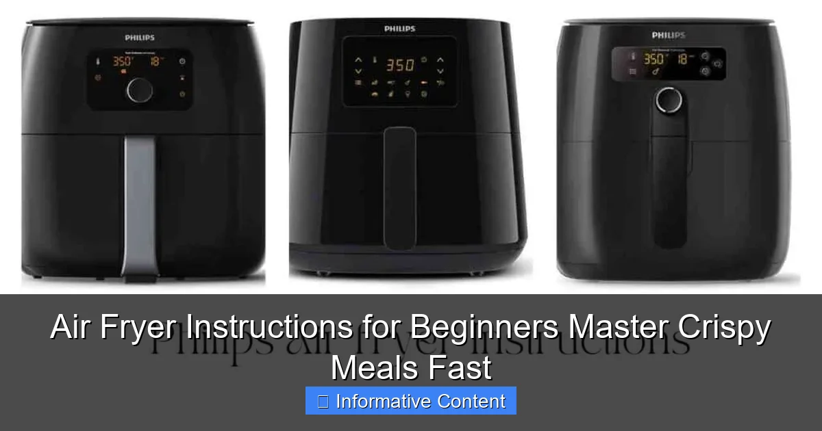 Air Fryer Instructions for Beginners Master Crispy Meals Fast