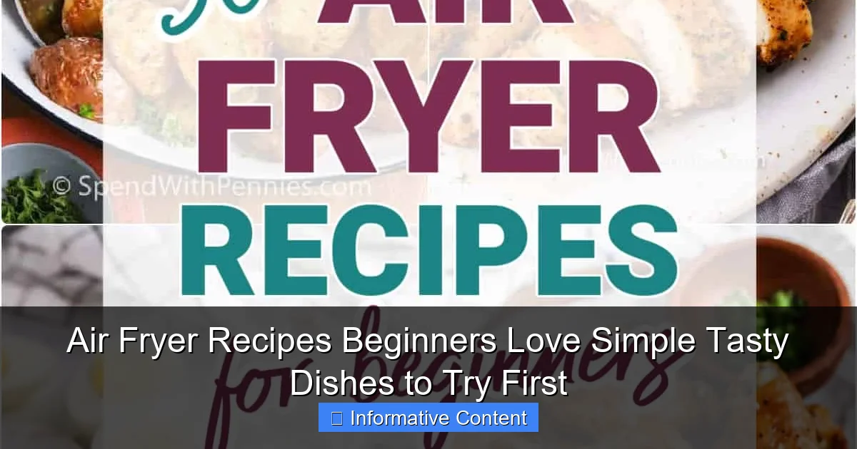 Air Fryer Recipes Beginners Love Simple Tasty Dishes to Try First