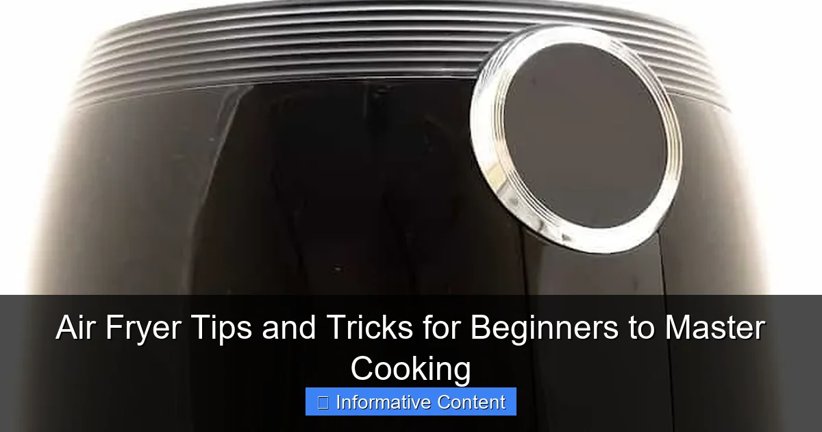 Air Fryer Tips and Tricks for Beginners to Master Cooking