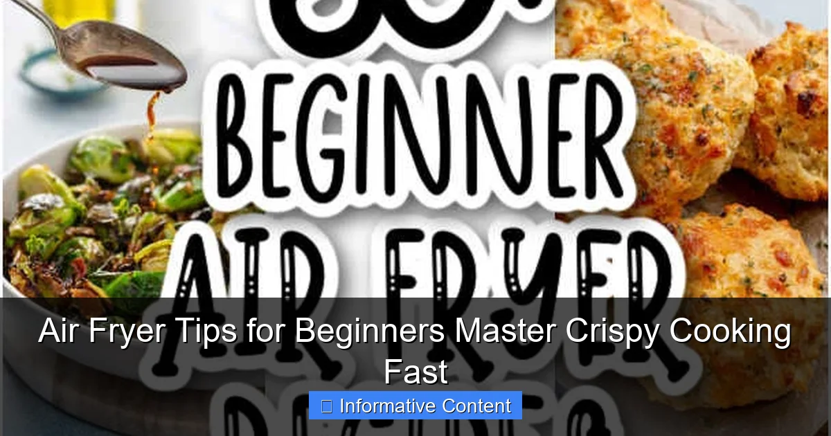 Air Fryer Tips for Beginners Master Crispy Cooking Fast