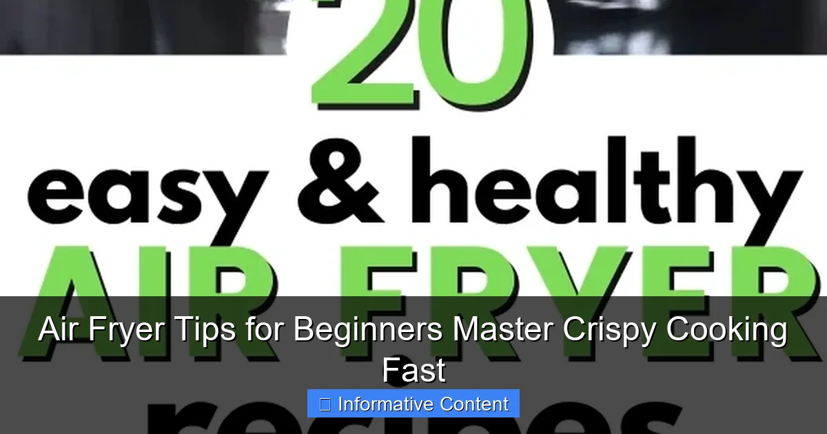 Air Fryer Tips for Beginners Master Crispy Cooking Fast