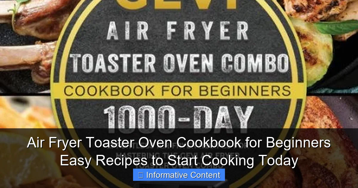 Air Fryer Toaster Oven Cookbook for Beginners Easy Recipes to Start Cooking Today