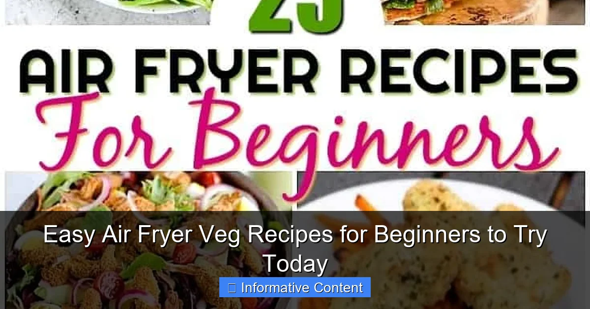 Easy Air Fryer Veg Recipes for Beginners to Try Today