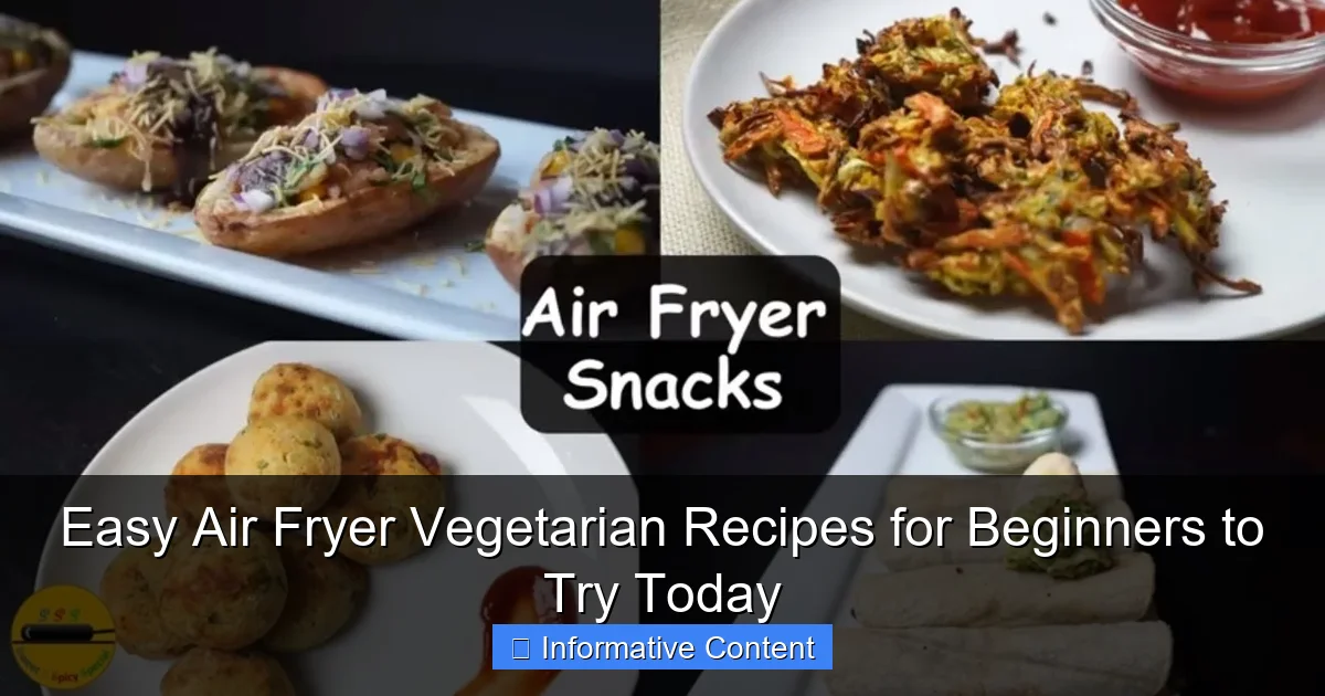 Easy Air Fryer Vegetarian Recipes for Beginners to Try Today