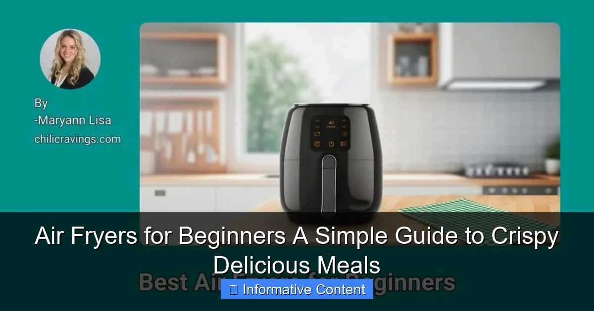 Air Fryers for Beginners A Simple Guide to Crispy Delicious Meals
