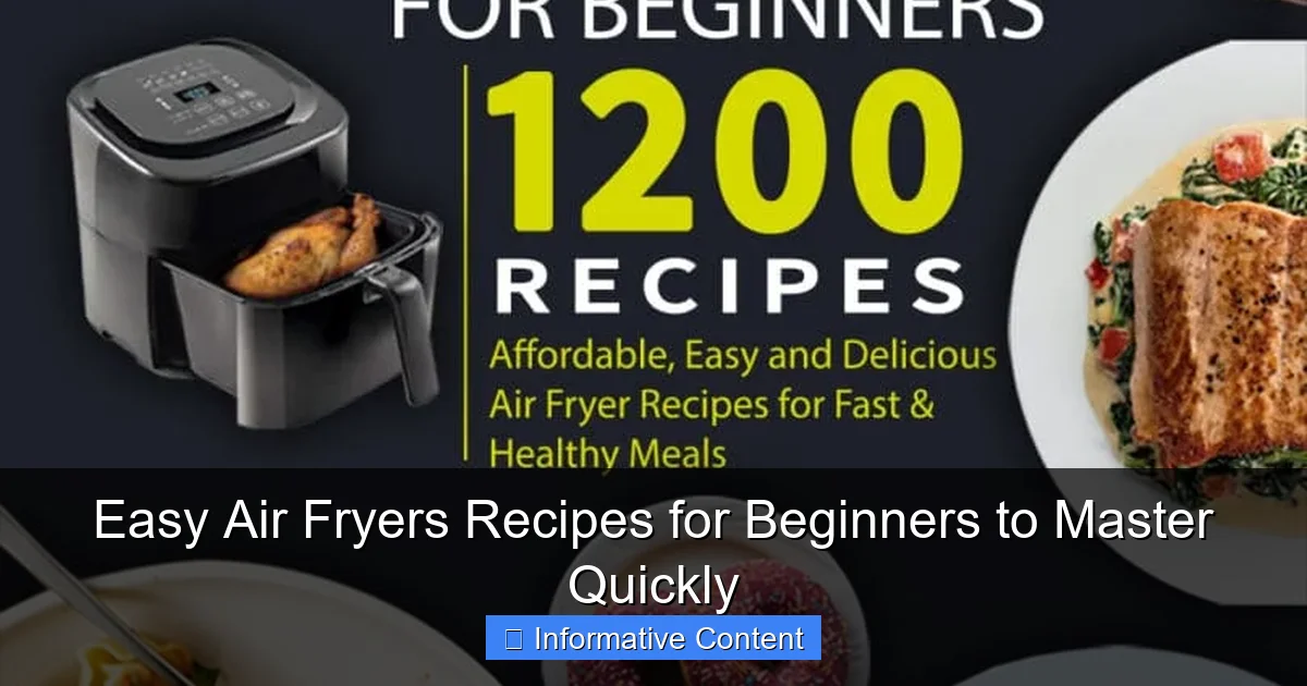Easy Air Fryers Recipes for Beginners to Master Quickly