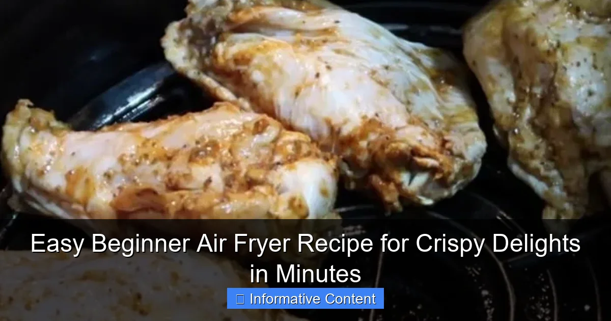 Easy Beginner Air Fryer Recipe for Crispy Delights in Minutes