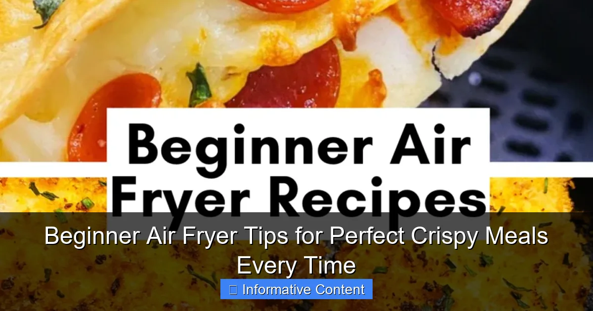 Beginner Air Fryer Tips for Perfect Crispy Meals Every Time
