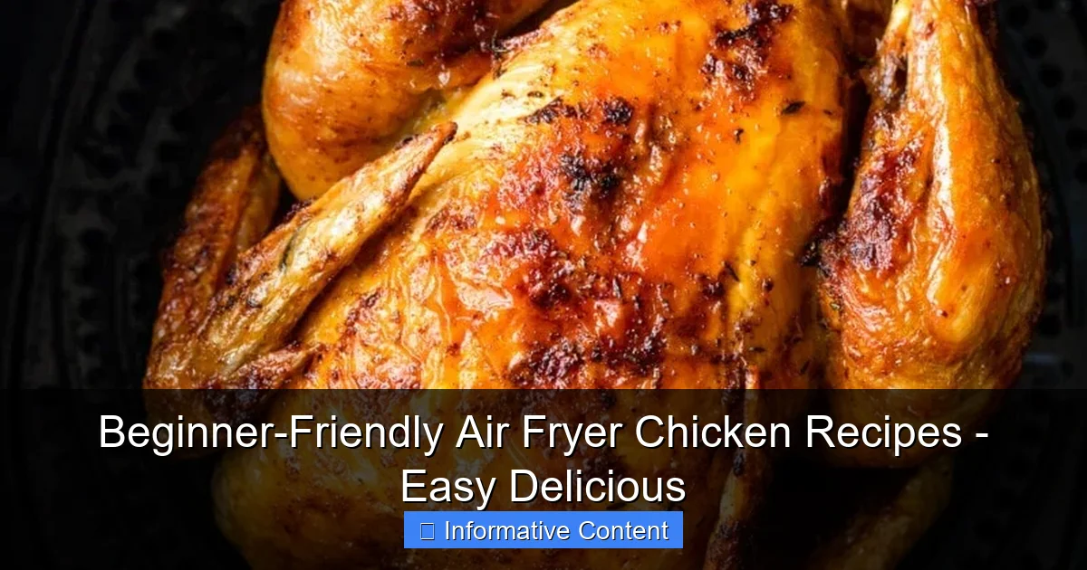 Beginner-Friendly Air Fryer Chicken Recipes - Easy Delicious