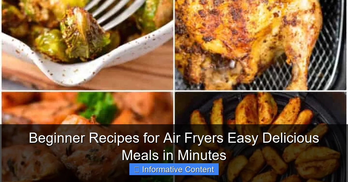 Beginner Recipes for Air Fryers Easy Delicious Meals in Minutes
