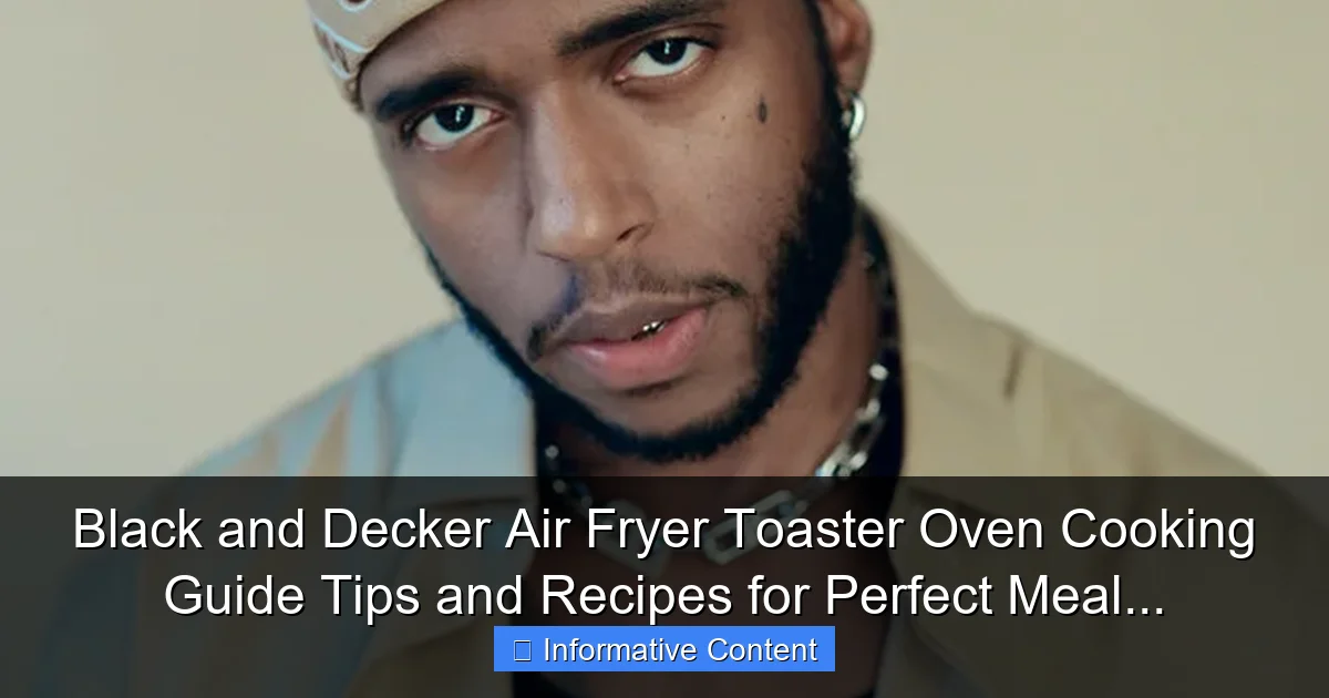 Black and Decker Air Fryer Toaster Oven Cooking Guide Tips and Recipes for Perfect Meal...