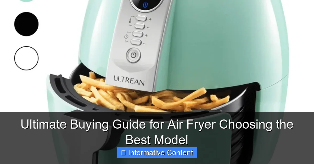 Ultimate Buying Guide for Air Fryer Choosing the Best Model
