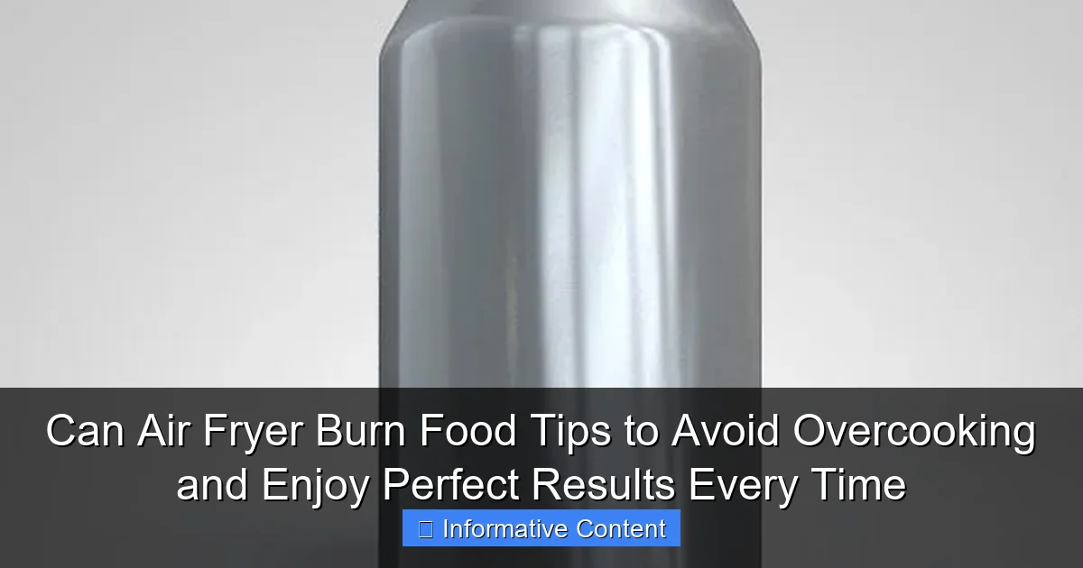 Can Air Fryer Burn Food Tips to Avoid Overcooking and Enjoy Perfect Results Every Time