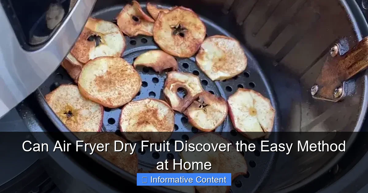 Can Air Fryer Dry Fruit Discover the Easy Method at Home