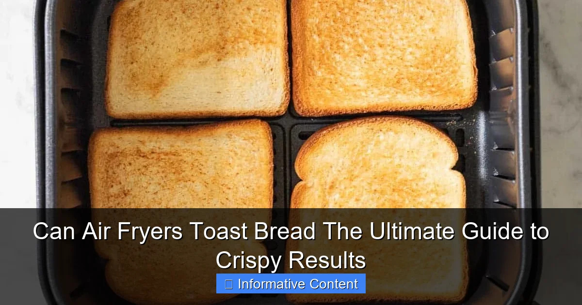 Can Air Fryers Toast Bread The Ultimate Guide to Crispy Results