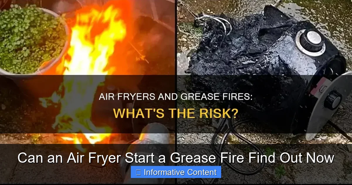 Can an Air Fryer Start a Grease Fire Find Out Now