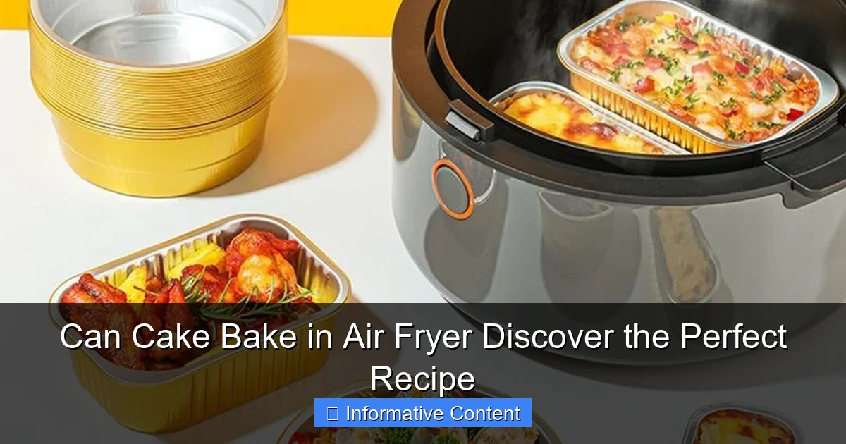 Can Cake Bake in Air Fryer Discover the Perfect Recipe