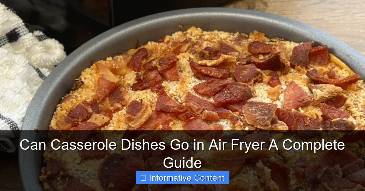 Can Casserole Dishes Go in Air Fryer A Complete Guide