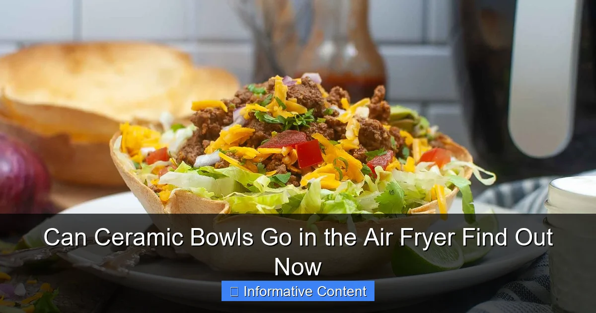 Can Ceramic Bowls Go in the Air Fryer Find Out Now