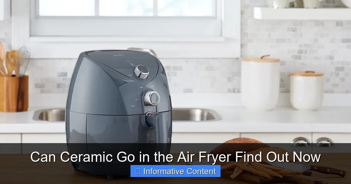 Can Ceramic Go in the Air Fryer Find Out Now