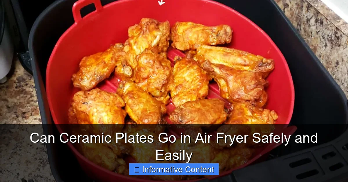 Can Ceramic Plates Go in Air Fryer Safely and Easily