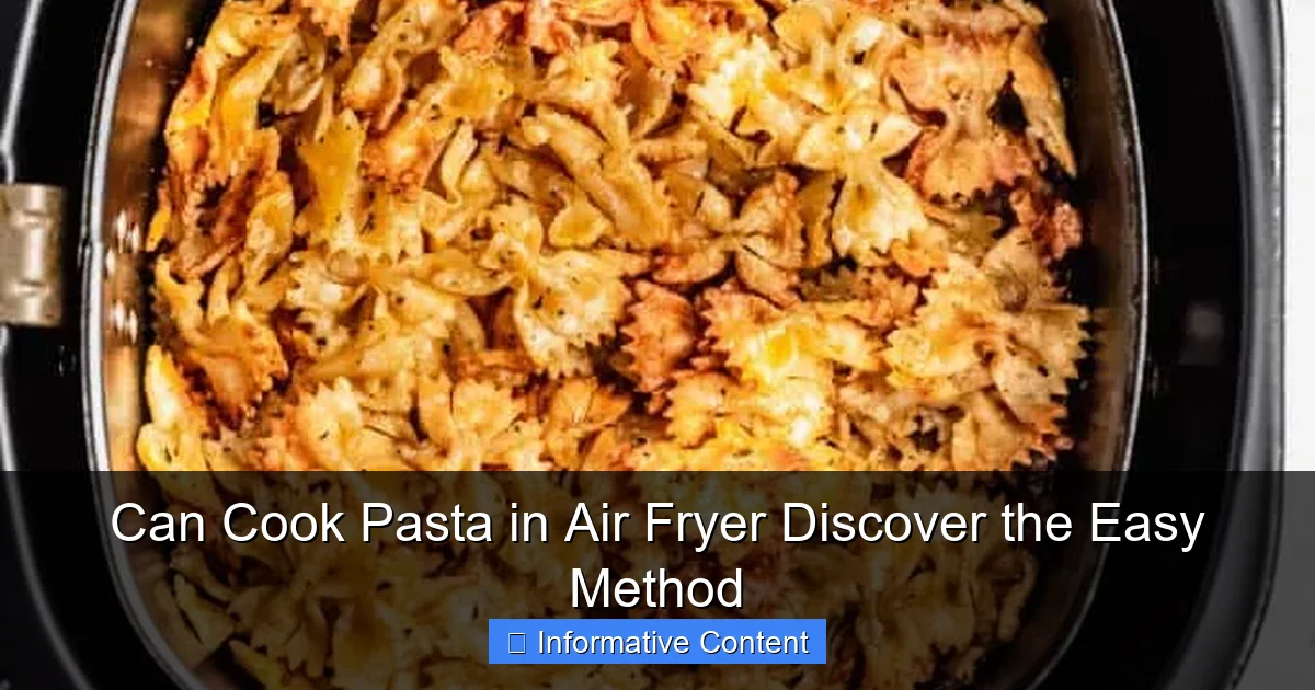 Can Cook Pasta in Air Fryer Discover the Easy Method