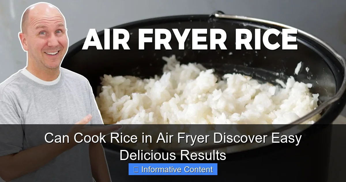 Can Cook Rice in Air Fryer Discover Easy Delicious Results