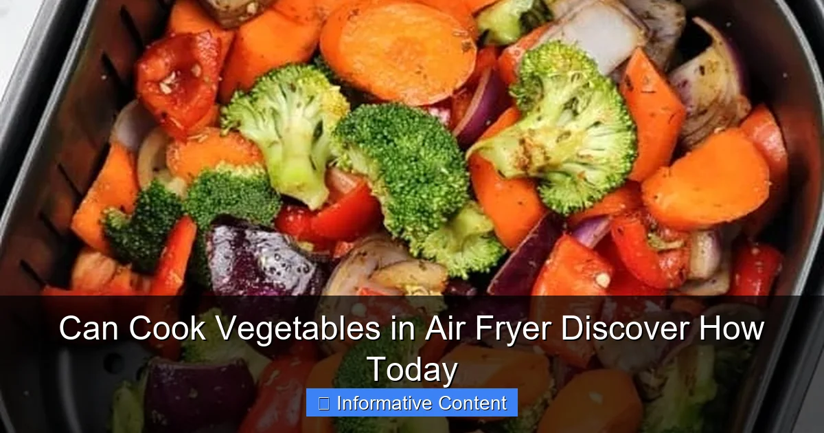 Can Cook Vegetables in Air Fryer Discover How Today