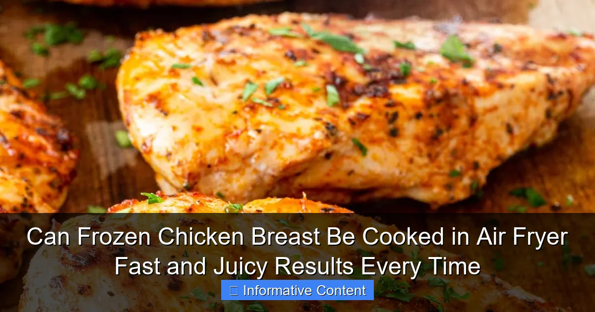 Can Frozen Chicken Breast Be Cooked in Air Fryer Fast and Juicy Results Every Time