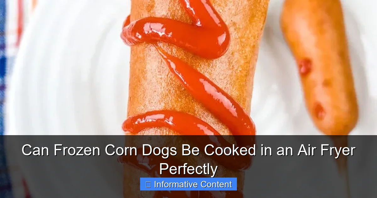 Can Frozen Corn Dogs Be Cooked in an Air Fryer Perfectly
