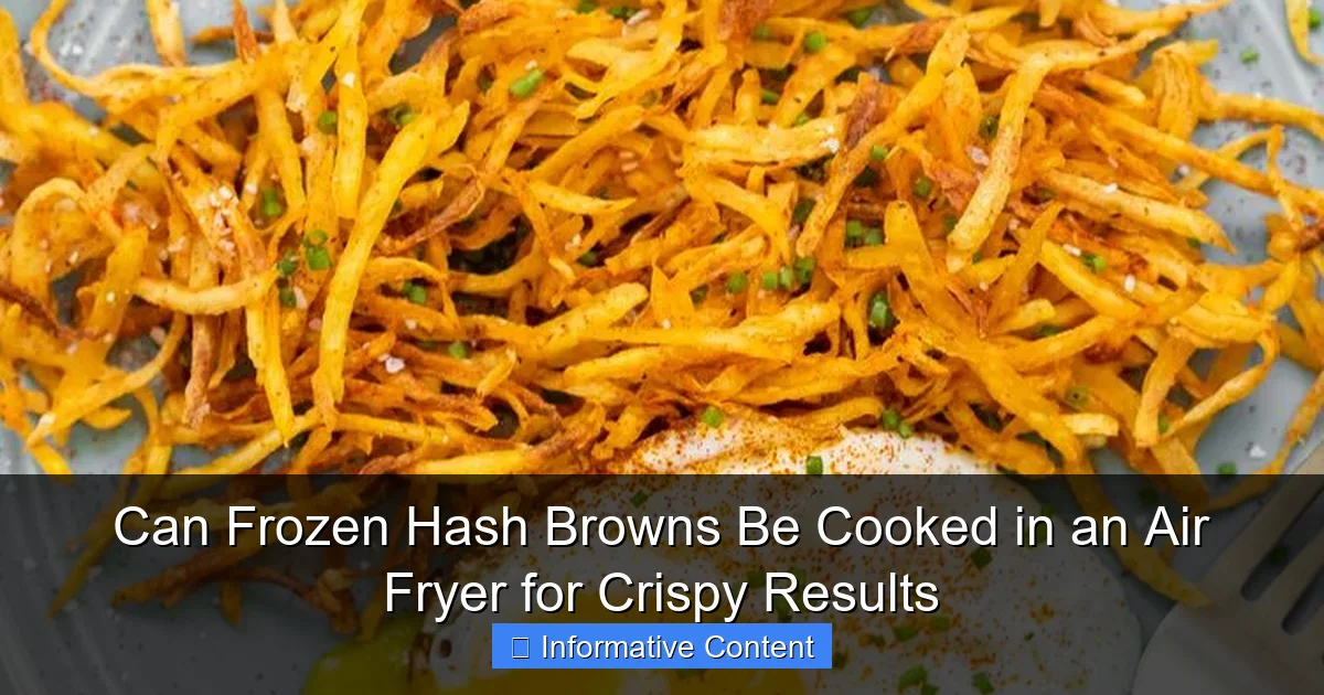 Can Frozen Hash Browns Be Cooked in an Air Fryer for Crispy Results