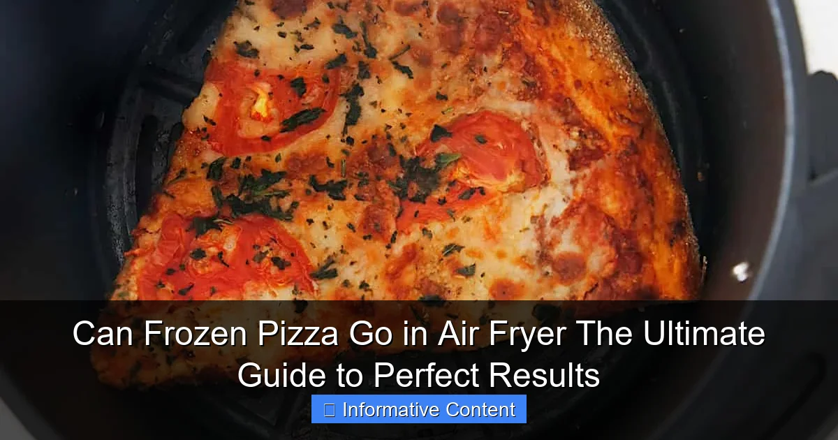Can Frozen Pizza Go in Air Fryer The Ultimate Guide to Perfect Results