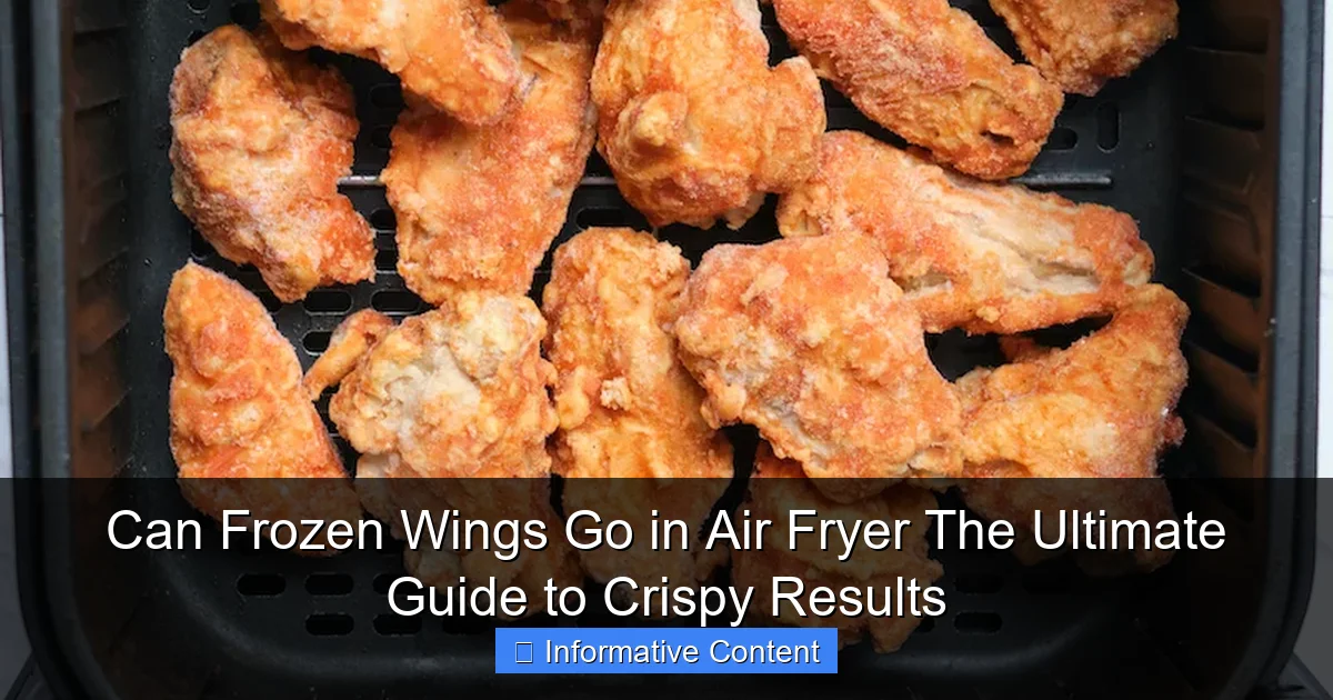Can Frozen Wings Go in Air Fryer The Ultimate Guide to Crispy Results