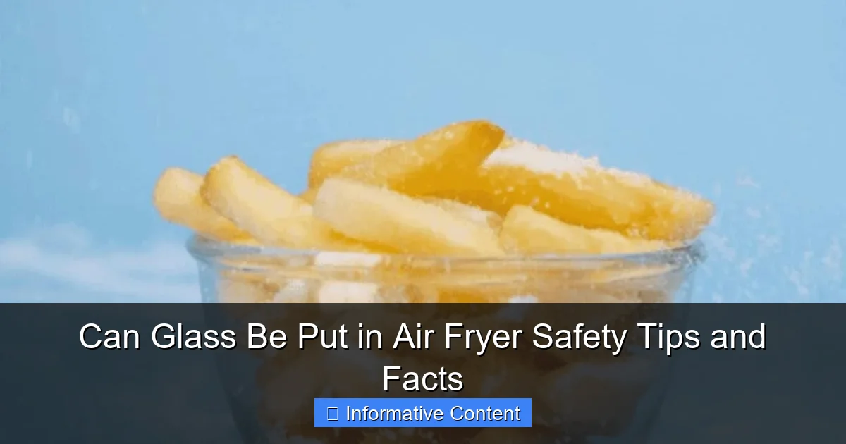 Can Glass Be Put in Air Fryer Safety Tips and Facts