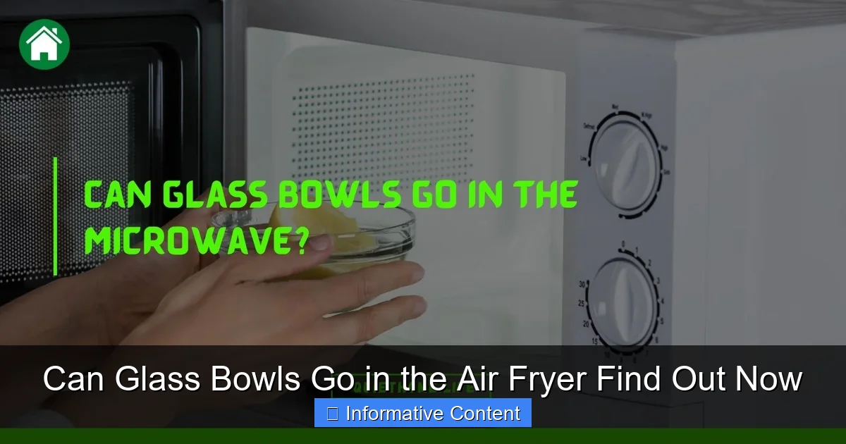 Can Glass Bowls Go in the Air Fryer Find Out Now