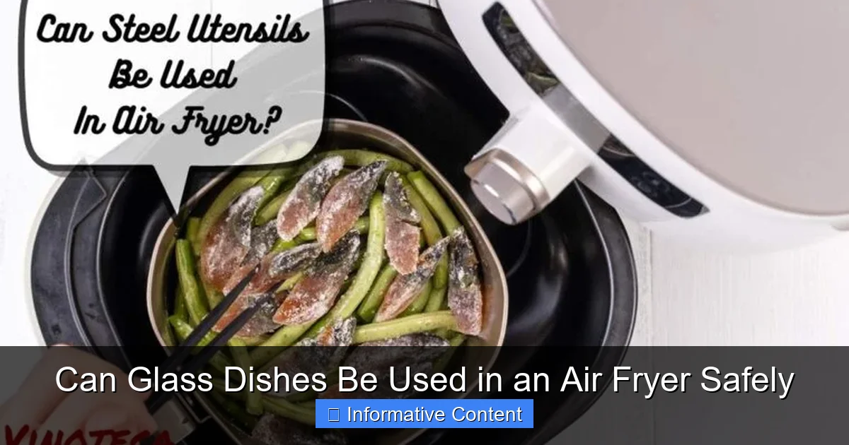 Can Glass Dishes Be Used in an Air Fryer Safely