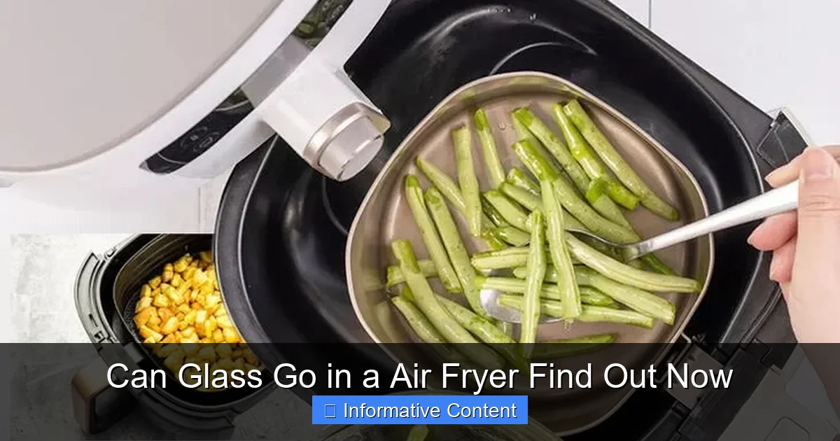 Can Glass Go in a Air Fryer Find Out Now