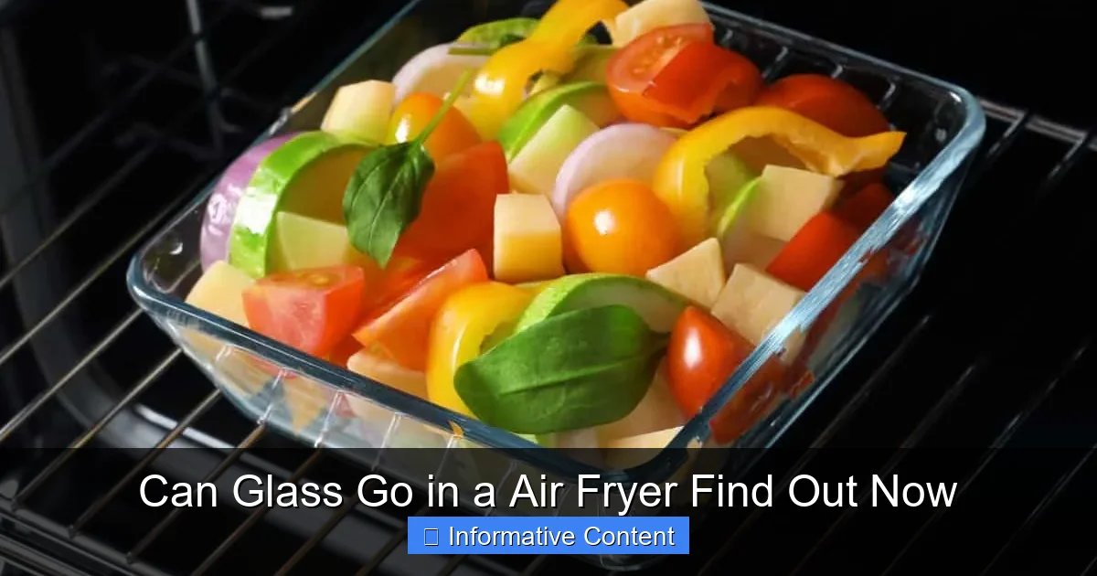 Can Glass Go in a Air Fryer Find Out Now