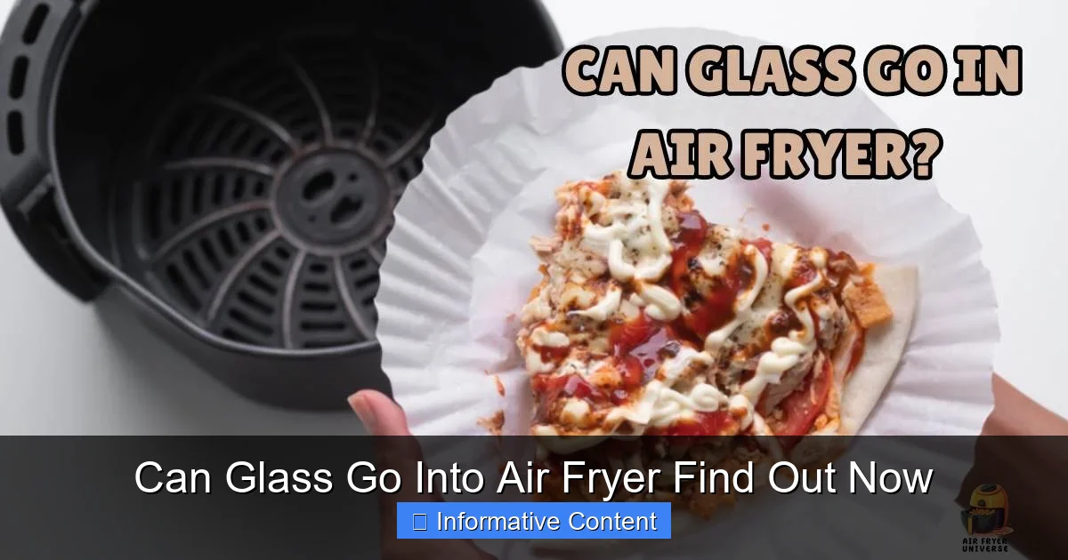 Can Glass Go Into Air Fryer Find Out Now