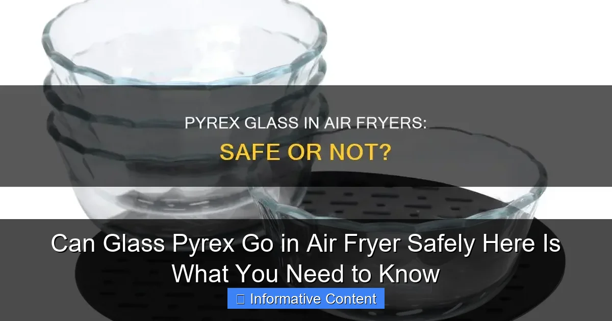 Can Glass Pyrex Go in Air Fryer Safely Here Is What You Need to Know